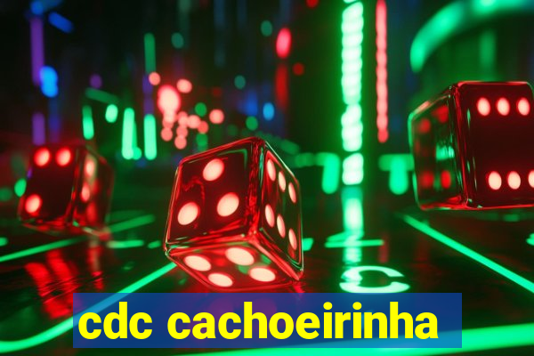 cdc cachoeirinha