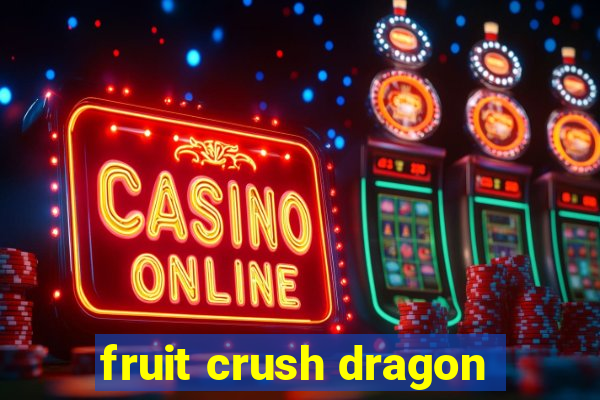 fruit crush dragon