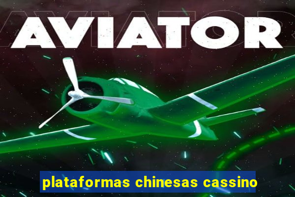 plataformas chinesas cassino