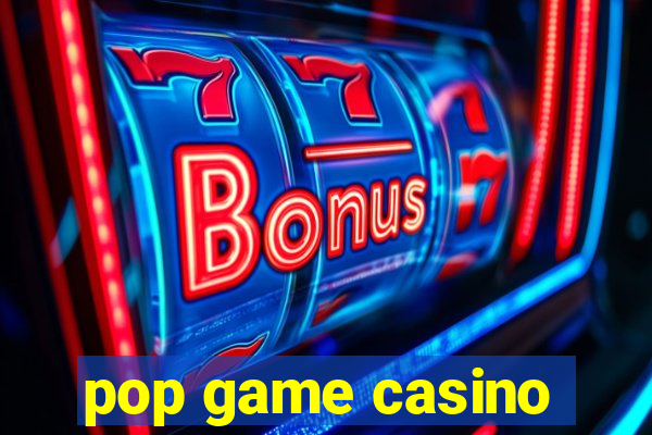 pop game casino