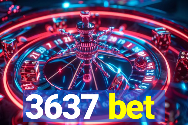 3637 bet