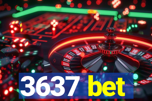 3637 bet