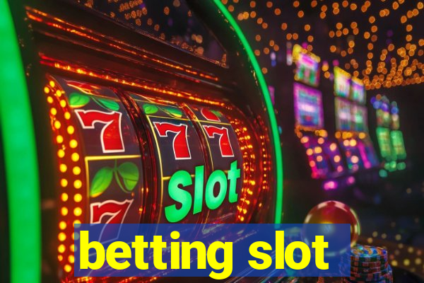 betting slot