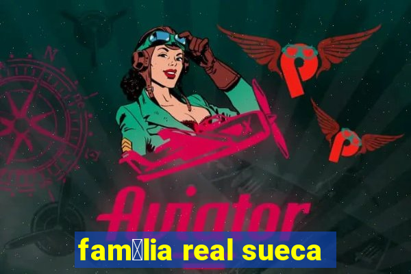 fam铆lia real sueca