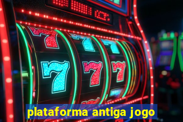 plataforma antiga jogo