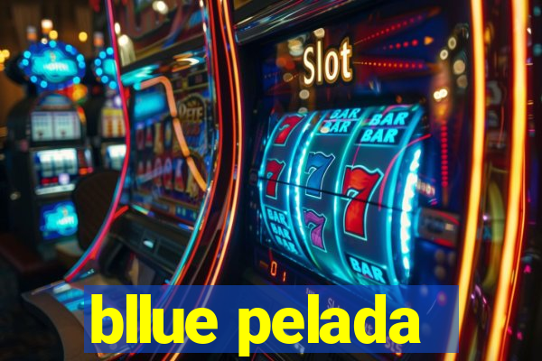 bllue pelada