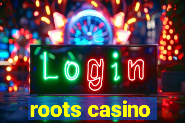 roots casino