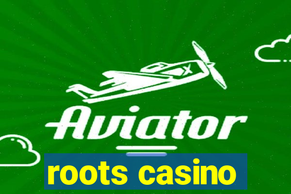 roots casino