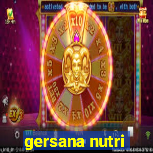 gersana nutri