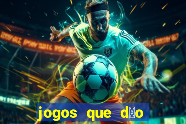 jogos que d茫o bonus no cadastro