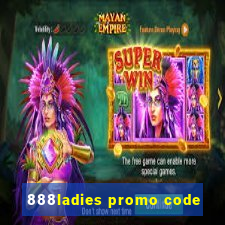 888ladies promo code