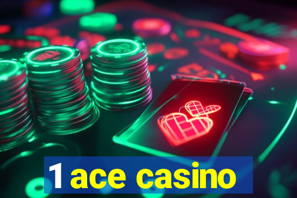 1 ace casino