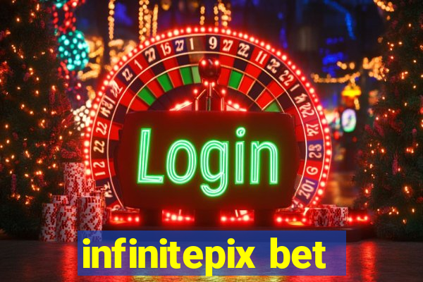 infinitepix bet