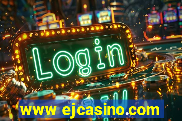 www ejcasino.com