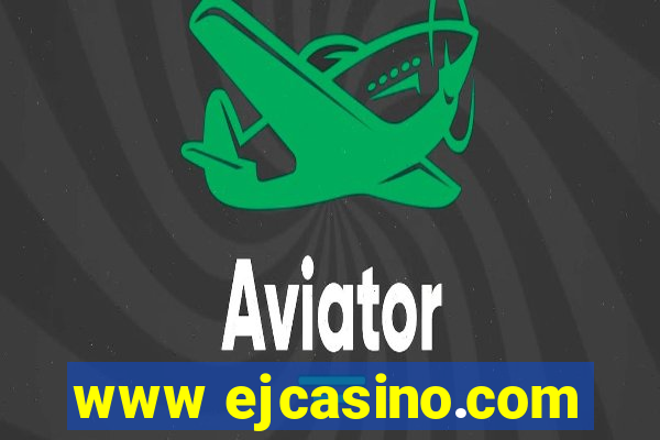 www ejcasino.com