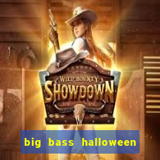 big bass halloween demo slot