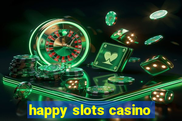 happy slots casino