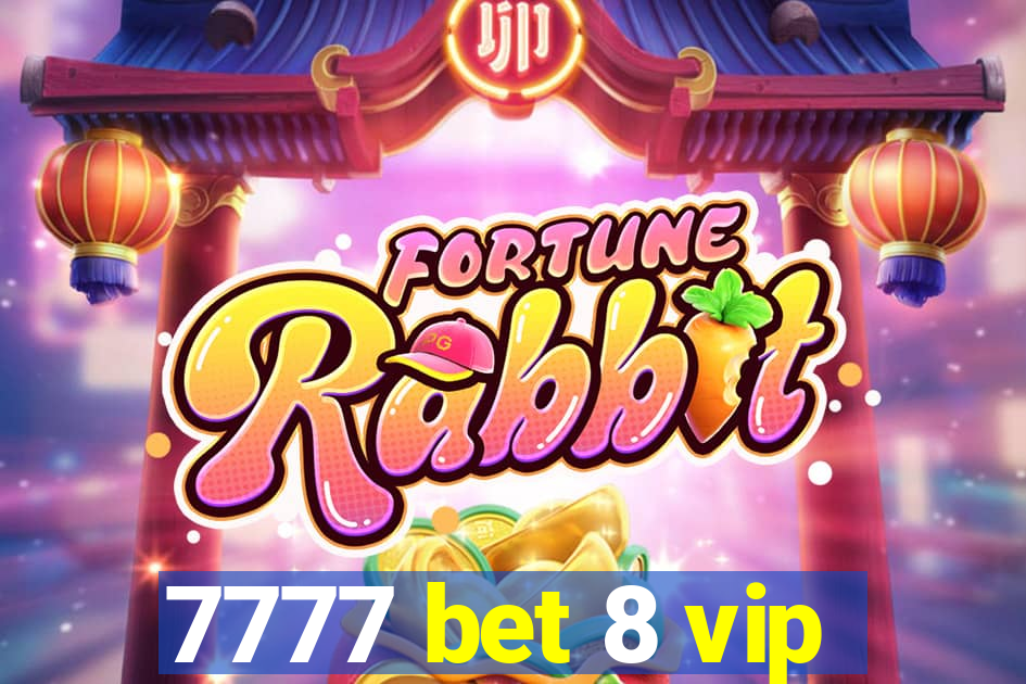 7777 bet 8 vip