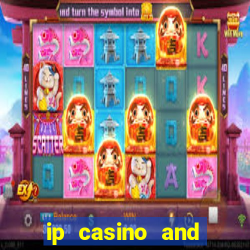 ip casino and resort in biloxi mississippi