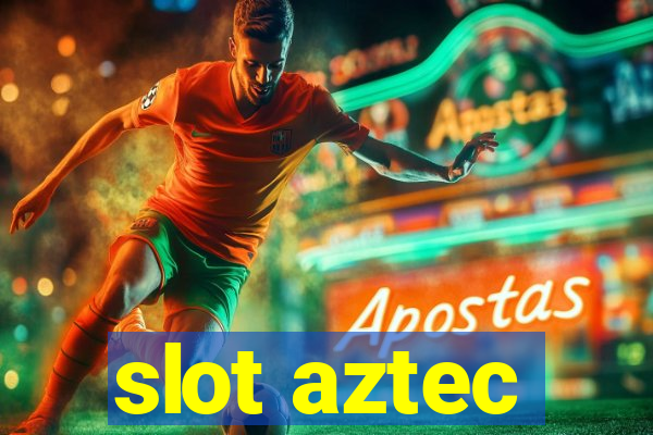 slot aztec