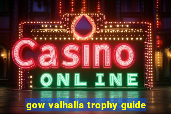 gow valhalla trophy guide