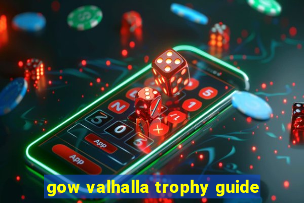 gow valhalla trophy guide