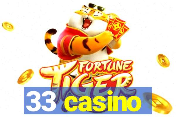 33 casino