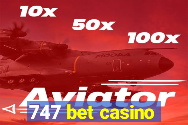 747 bet casino