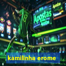 kamilinha erome