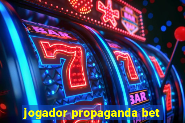 jogador propaganda bet