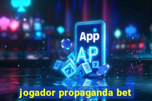 jogador propaganda bet