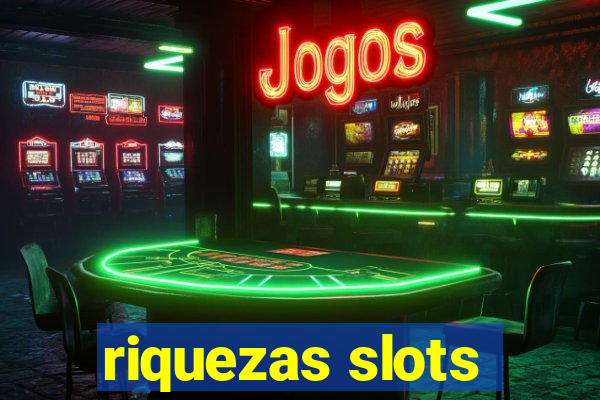 riquezas slots