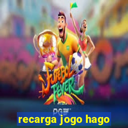 recarga jogo hago