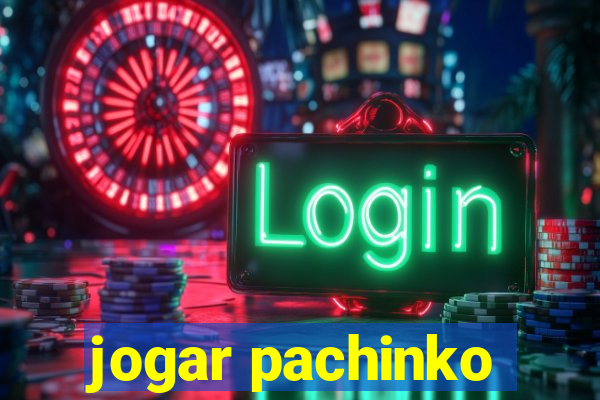 jogar pachinko