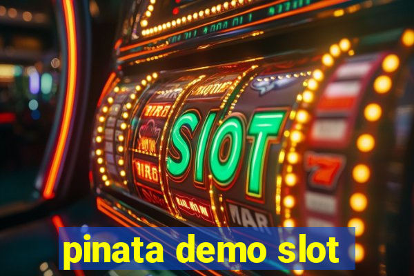 pinata demo slot