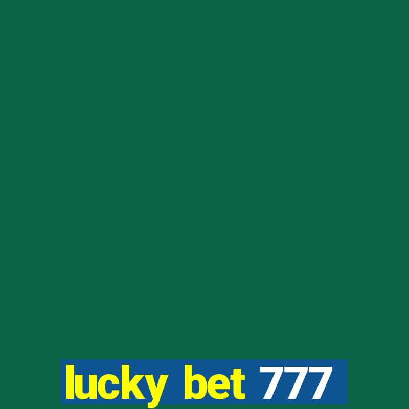 lucky bet 777