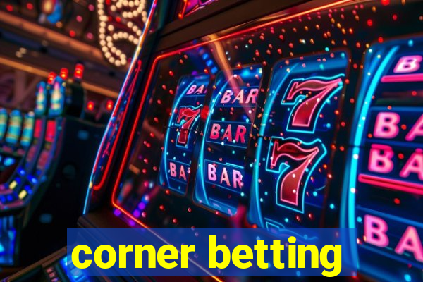 corner betting