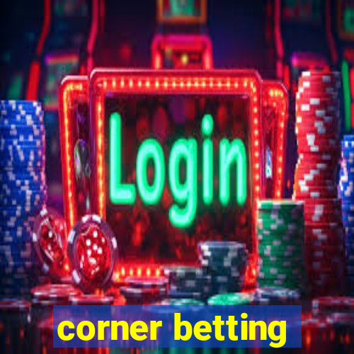 corner betting