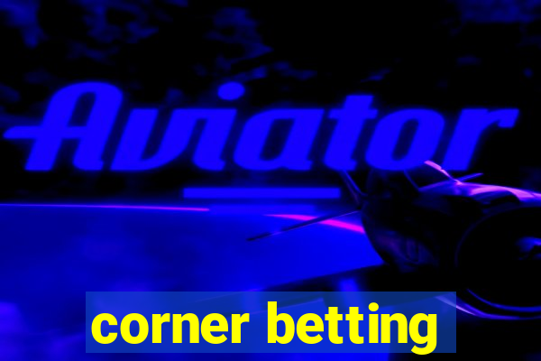 corner betting