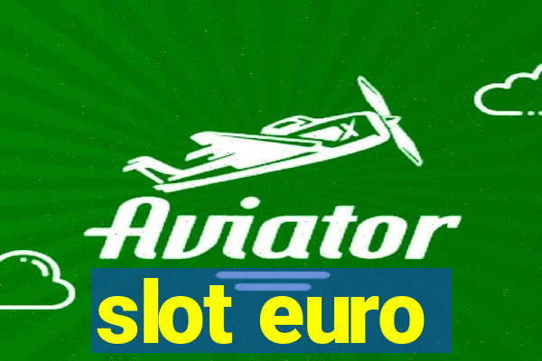 slot euro