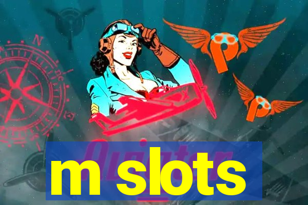 m slots