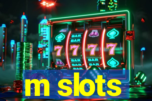 m slots