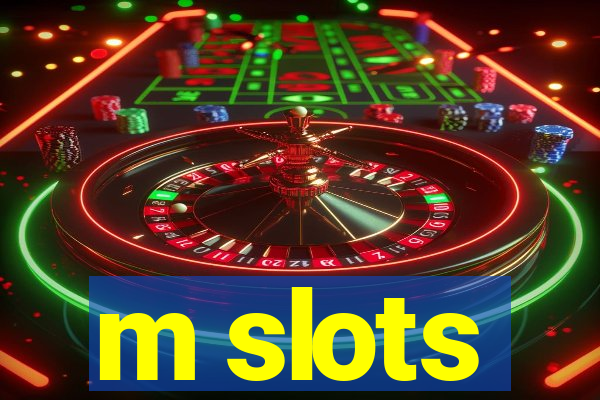 m slots