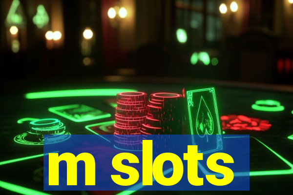 m slots