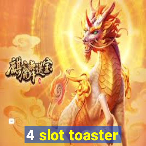 4 slot toaster