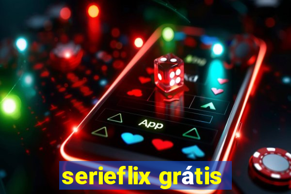 serieflix grátis