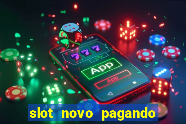 slot novo pagando no cadastro