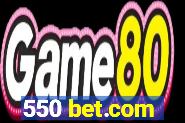 550 bet.com