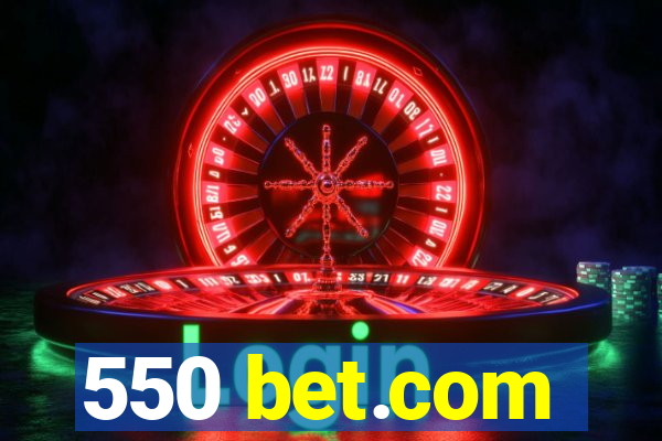 550 bet.com