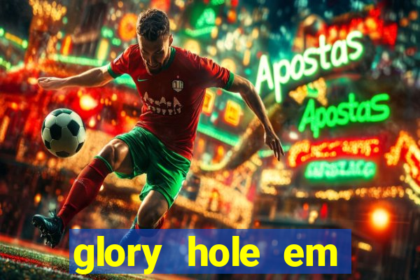 glory hole em porto alegre